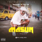 Swagg x DJ YK – Masun