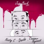 Nasty C – Juice Back Remix Ft. Davido Cassper Nyovest
