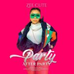 Zee Cute – Party After Party