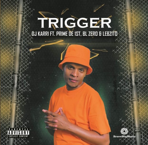 DJ Karri ft. Lebzito BL Zero Prime de 1st – Trigger 2