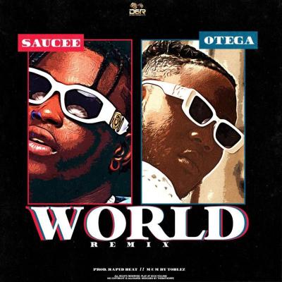 saucee ft otega world remix sureloaded.com