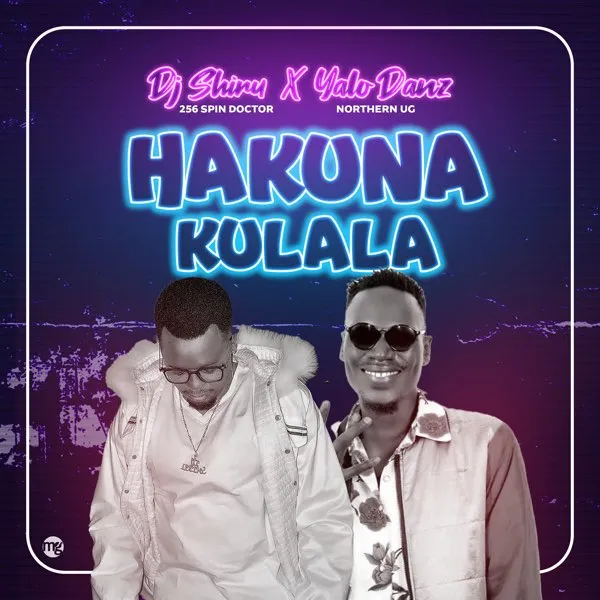 Hakuna Kulala by DJ Shiru Ft Yalo Danz Xclusiveloaded.com 1