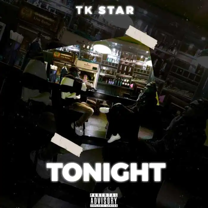 TK Star – Tonight Xclusiveloaded.com 1
