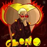 Badboymarz – Gbono