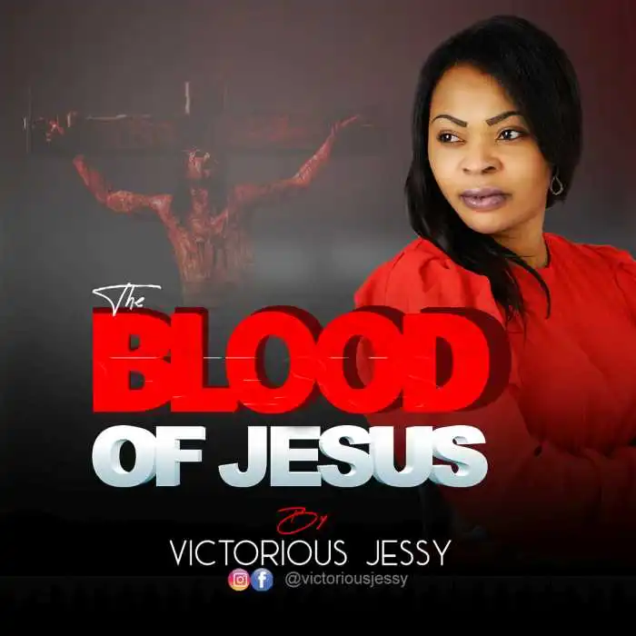Victorious Jessy – The Blood Of Jesus