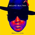 Sound Sultan – Reality CHQ EP