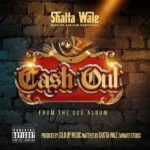 Shatta Wale – Cash Out