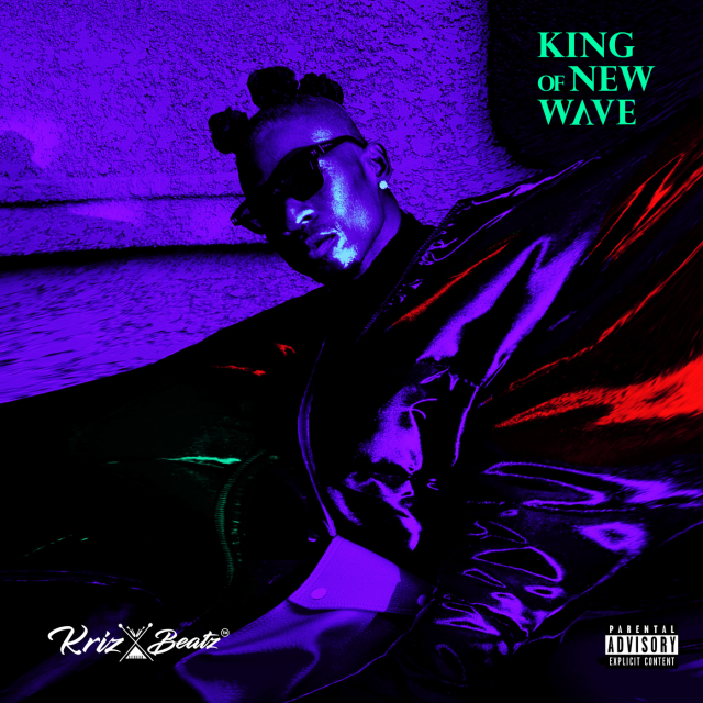 krizbeatz – King Of New Wave EP