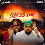 Skycity – Bless Me Ft. Dremo 1