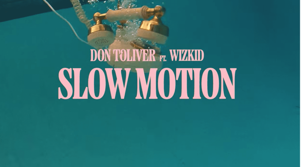 Don Toliver – Slow Motion Ft. Wizkid