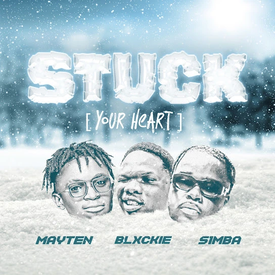 Blxckie – Stuck Your Heart Ft. Mayten S1mba