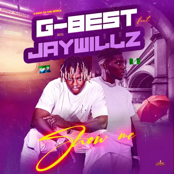 G Best – Show Me ft. Jaywillz