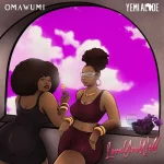 Omawumi – Love You Well Ft. Yemi Alade 1