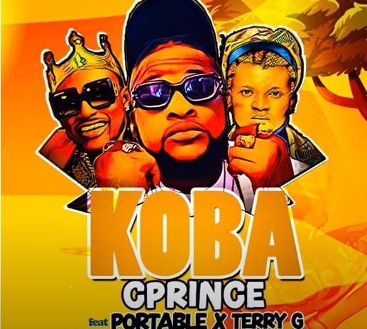 Cprince – Koba Ft Portable & Terry G