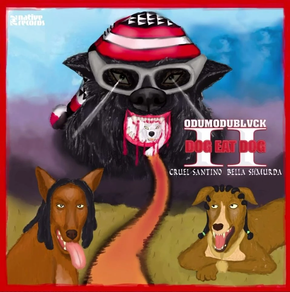 Odumodublvck ft. Cruel Santino & Bella Shmurda – Dog Eat Dog II (Lyrics)
