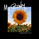 My Baby (Remix) Song by Diamond Platnumz Ft. Chike