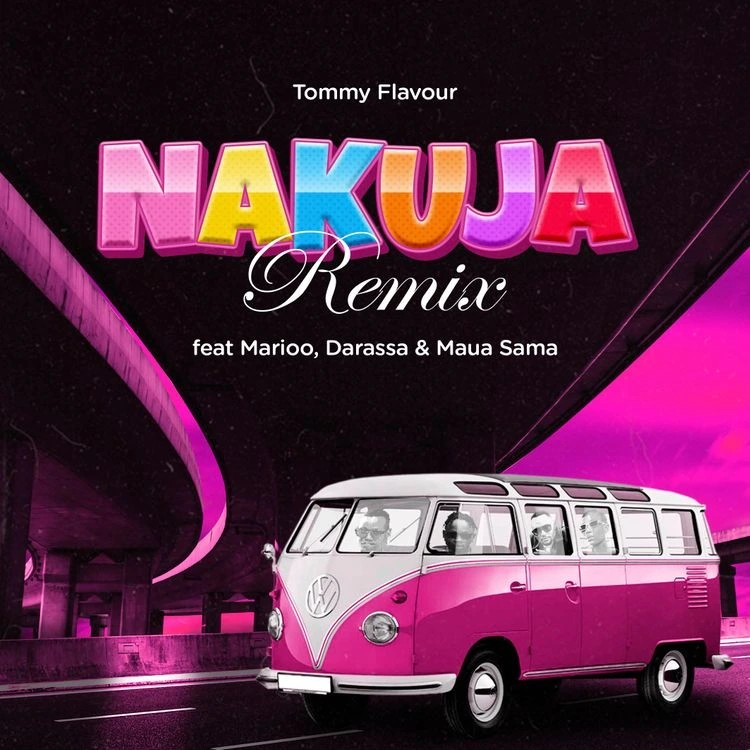 Nakuja Remix Song by Tommy Flavour Ft. Darassa, Marioo & Maua Sama