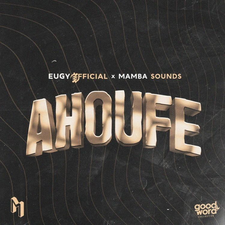 Ahoufe Song by Eugy Ft. Mamba Sounds