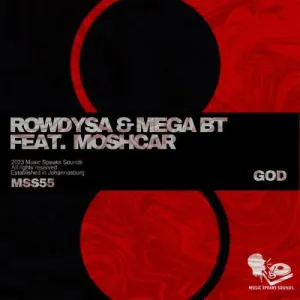 God Song by Rowdy SA & Mega BT Ft. Moschar