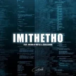 Imithetho Song by Calvin Fallo Ft. Mkhulu Motsi & Darlianoh