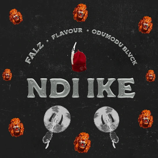 Ndi Ike Song by Falz Ft. Flavour & Odumodublvck