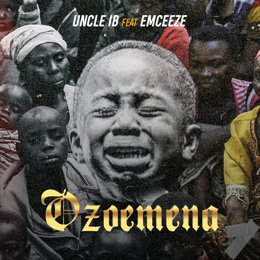 Ozoemena Song by Uncle IB Ft. Emceeze