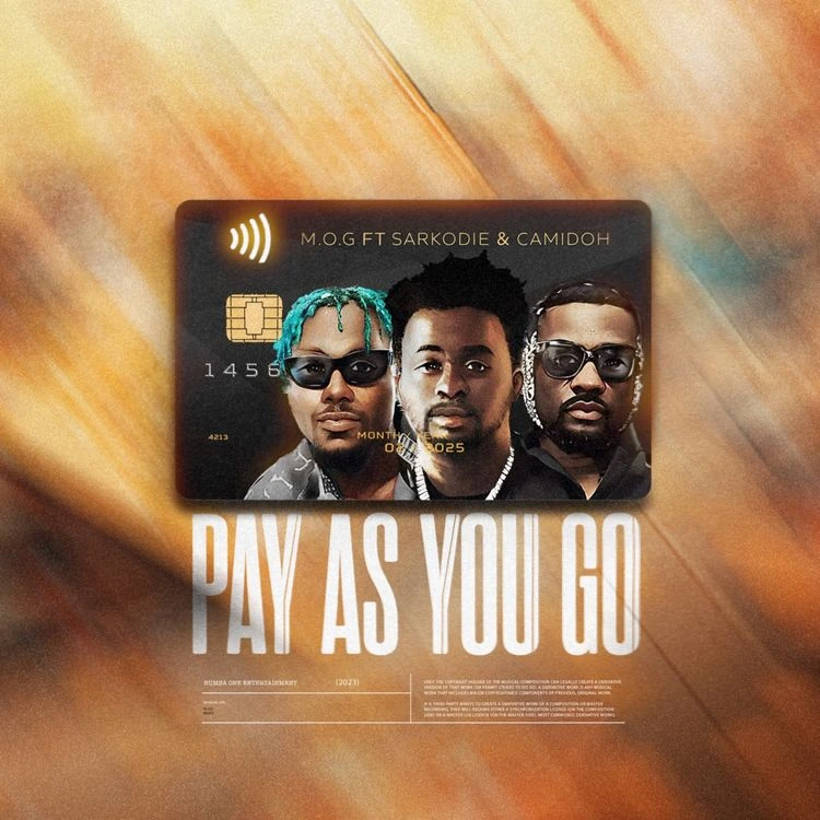 Pay As You Go Song by M.O.G Beatz Ft. Sarkodie & Camidoh