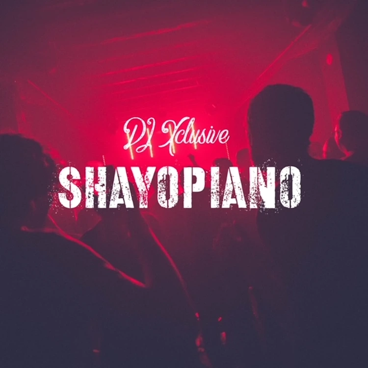 ShayoPiano Song by DJ Xclusive
