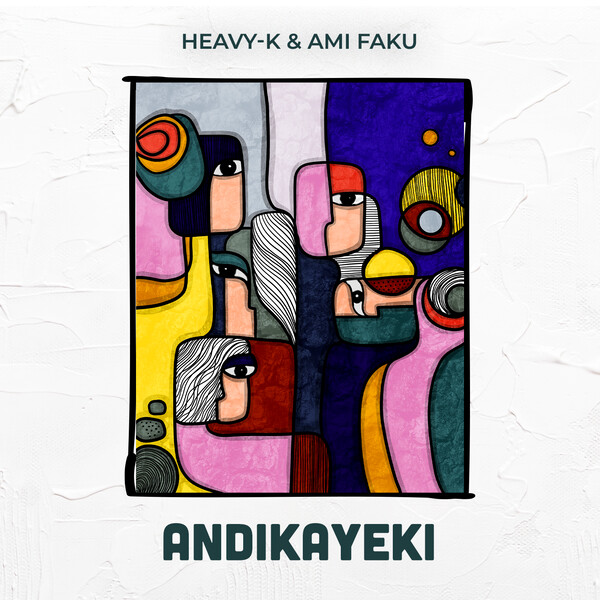 Heavy K – Andikayeki ft. Ami Faku