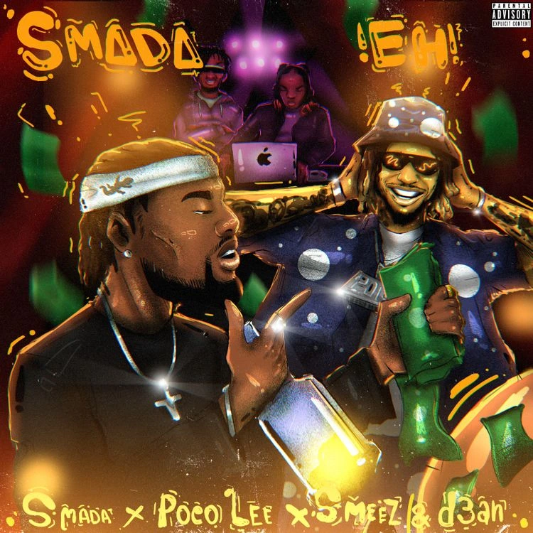 Smada – SMADA EH! ft. Poco Lee, Smeez & D3an
