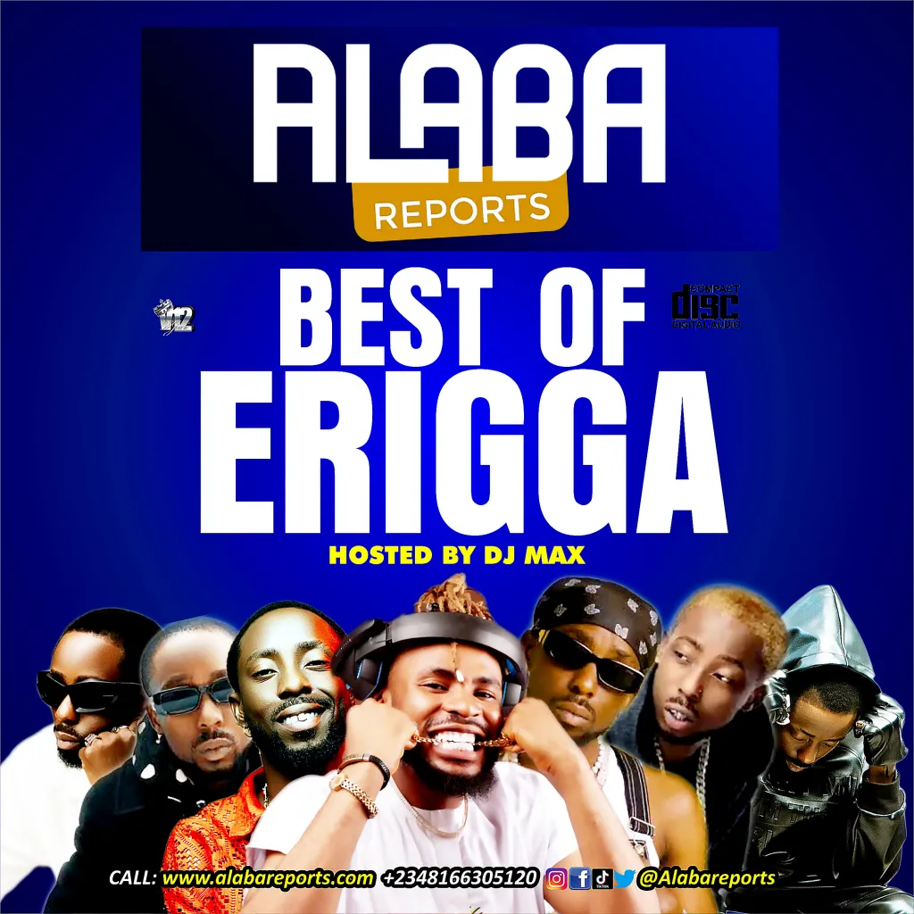 Alabareports Promotions – Best Of Erigga Ft. DJ Max