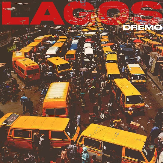 Dremo – Lagos