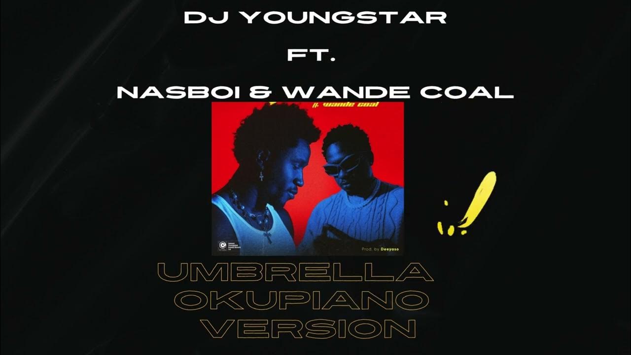 DJ Youngstar Ft. Nasboi & Wande Coal