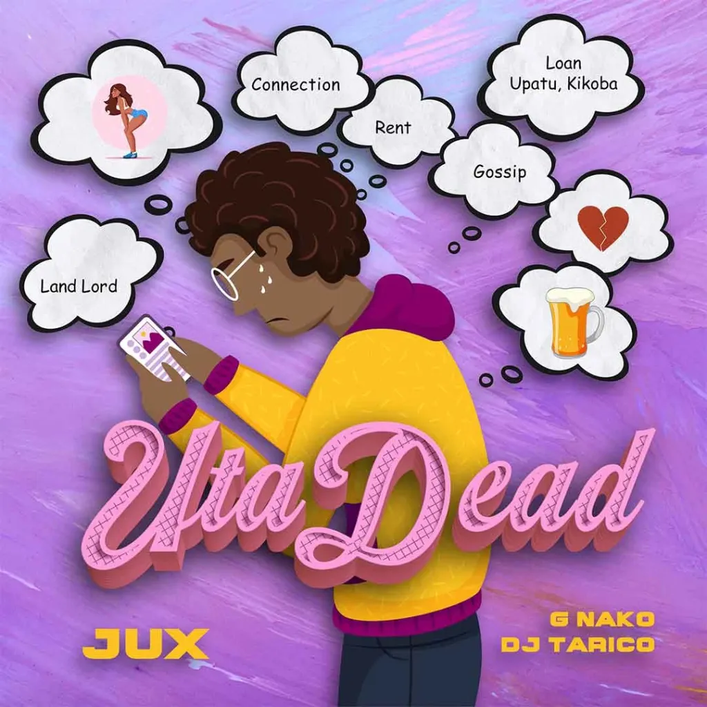 Jux – Uta Dead Ft. DJ Tarico G Nako