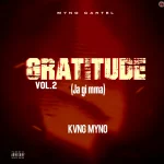 Kvng Myno Gratitude Vol 2 Ja Gi Mma (1)