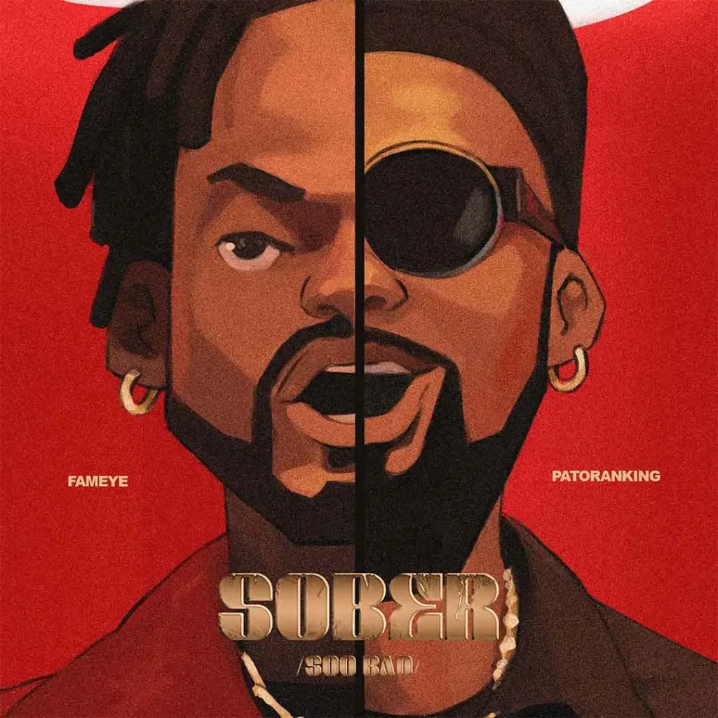 Fameye – Sober Soo Bad Ft. Patoranking (1)