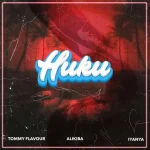 Tommy Flavour – Huku Ft. Alikiba & Iyanya
