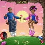 YXNG Notch – My Vibe (1)