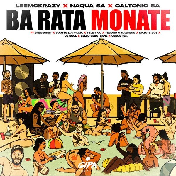 LeeMcKrazy – Ba Rata Monate Ft Naqua SA, Caltonic SA, Shebeshxt, Scotts Maphuma, Tyler ICU, Tebogo G Mashego, Matute Boy, De Soul, Sello Sebotsane & Ceeka RSA