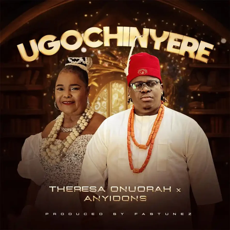 Theresa Onuorah – Ugochinyere Ft. Anyidons950