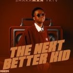 ShakaMan YKTV – The Next Better Kid EP (1)