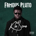 Famous Pluto – Na Scra Ft Osahon Uzama