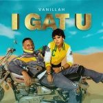 Vanillah – I Gat U