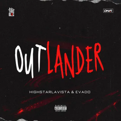 Highstarlavista – Outlander Ft. Evado